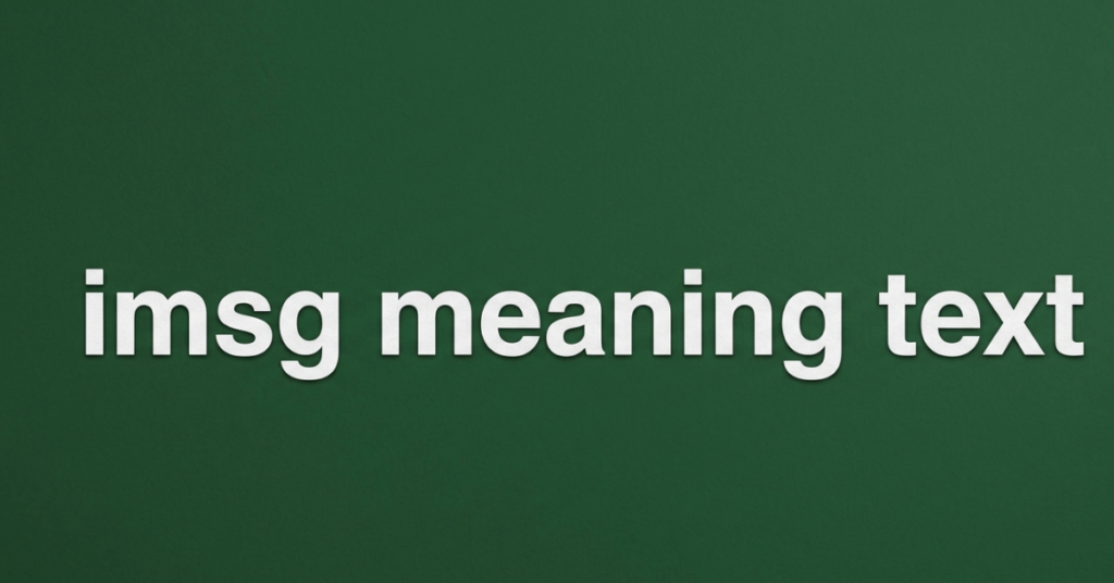 IMSG Meaning in Text: What It Really Means