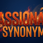 Passionate Synonym Resume: Best Words, Meaning, and Professional Alternatives