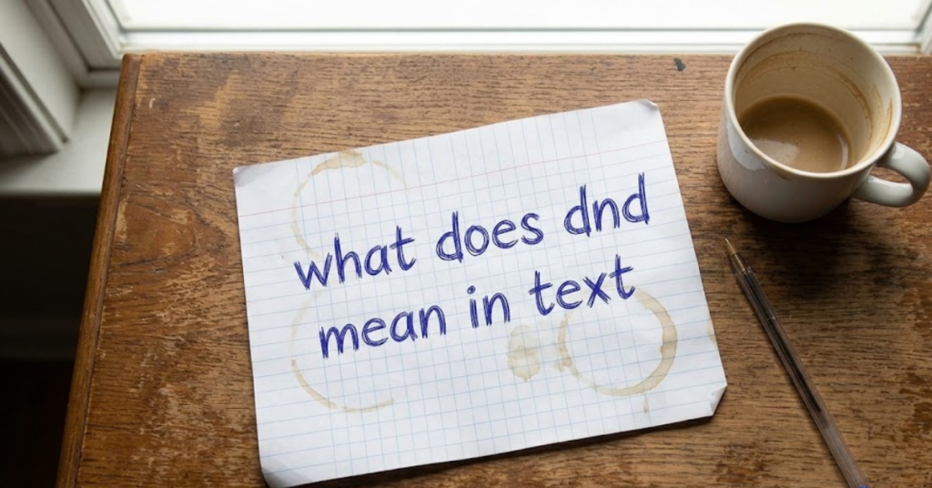 What Does DND Mean in Text? Full Meaning Explained