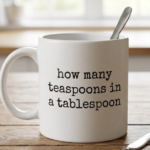 How Many Teaspoons in a Tablespoon?