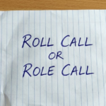 Roll Call or Role Call: Which One Is Correct?