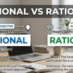 Rational vs Rationale: What’s the Difference?