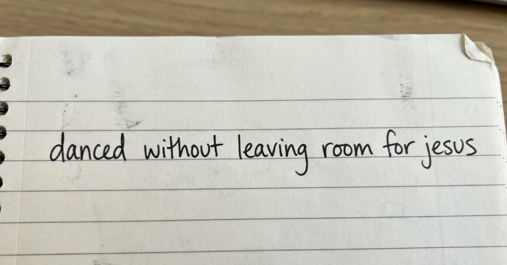 Danced Without Leaving Room for Jesus Meaning Explained