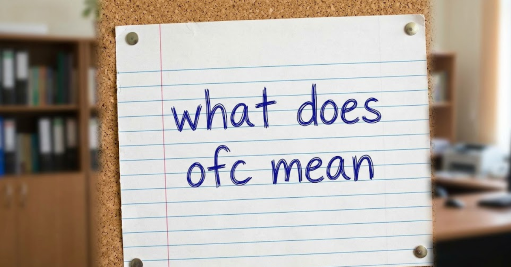 What Does OFC Mean? Text & Slang Explained Simply