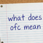 What Does OFC Mean? Text & Slang Explained Simply