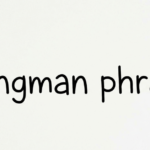 Hangman Phrases: Best Ideas for Fun Word Games