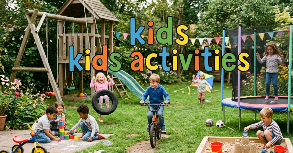 Kids Activities: Fun and Meaningful Ideas for Every Age