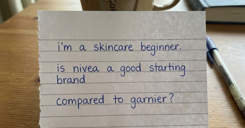 I’m a Skincare Beginner: Is Nivea a Good Starting Brand Compared to Garnier?