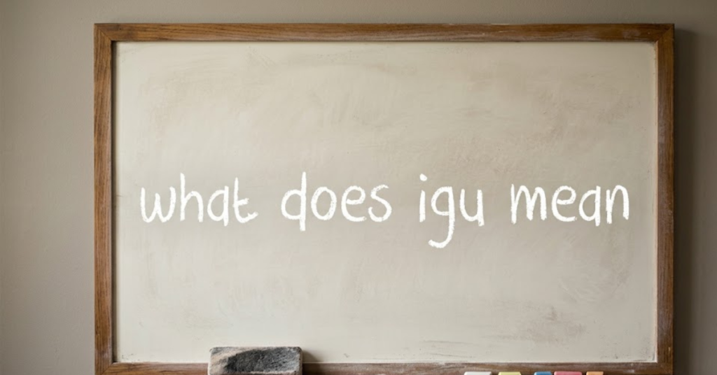 What Does IGU Mean? A Simple Guide to This Popular Slang