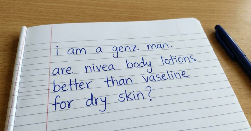 I Am a Gen Z Man—Are Nivea Body Lotions Better Than Vaseline for Dry Skin?