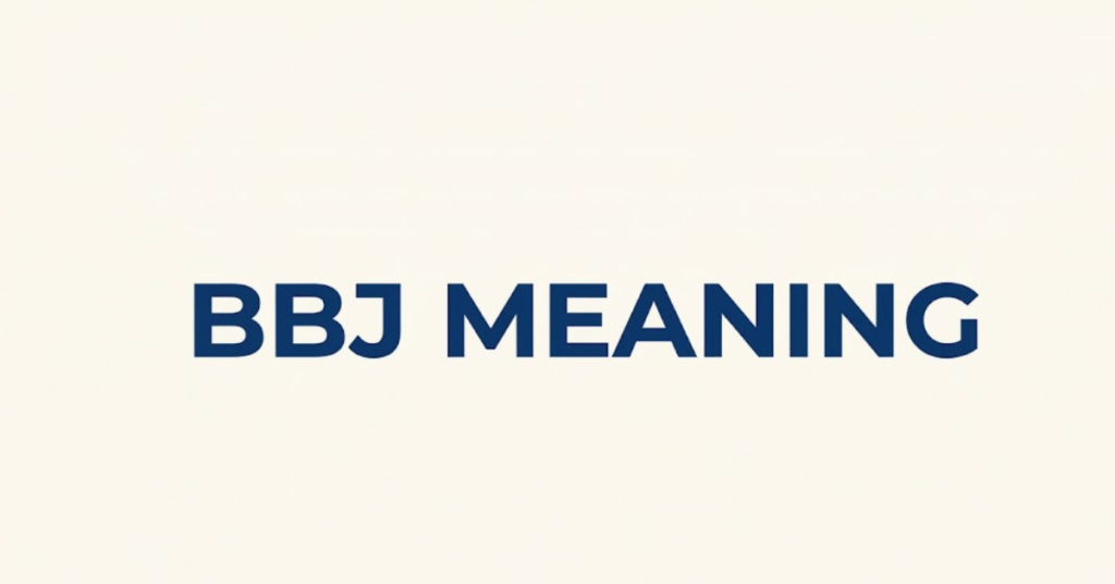 BBJ Meaning: What Does BBJ Really Stand For?